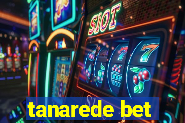 tanarede bet